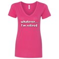thumbnail image 1 of Inktastic Whatever, I'm Retired Women's V-Neck T-Shirt, 1 of 5