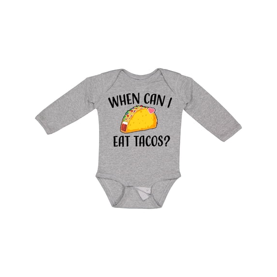 Inktastic When Can I Eat Tacos Baby Boys or Girls Long Sleeve Baby Bodysuit