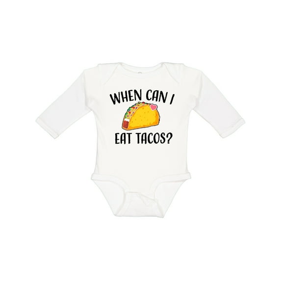 Inktastic When Can I Eat Tacos Baby Boys or Girls Long Sleeve Baby Bodysuit