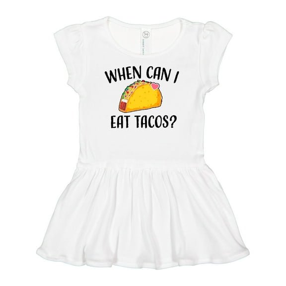 Inktastic When Can I Eat Tacos Baby Girls Baby Dress