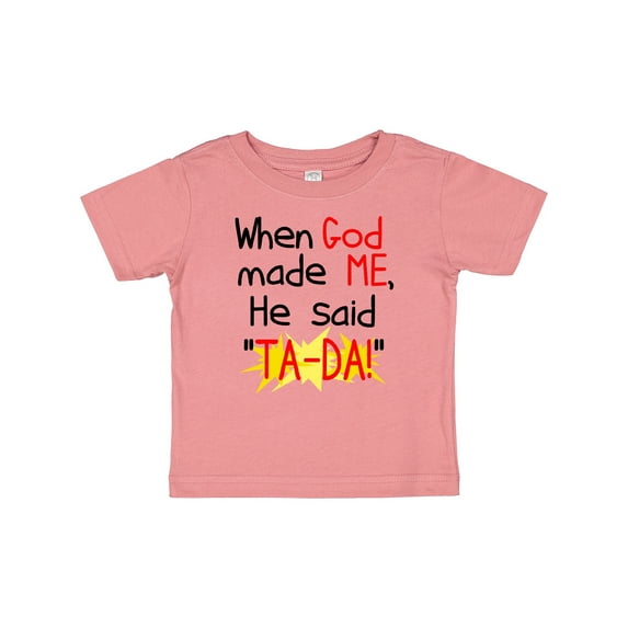 Inktastic When God Made Me Boys or Girls Baby T-Shirt