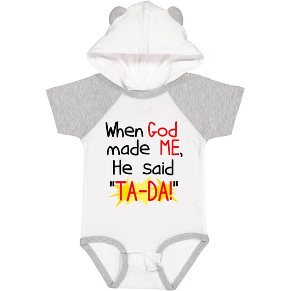 Inktastic When God Made Me He Said Ta-da Boys or Girls Baby Bodysuit