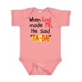 thumbnail image 1 of Inktastic When God Made Me He Said Ta-da Boys or Girls Baby Bodysuit, 1 of 5