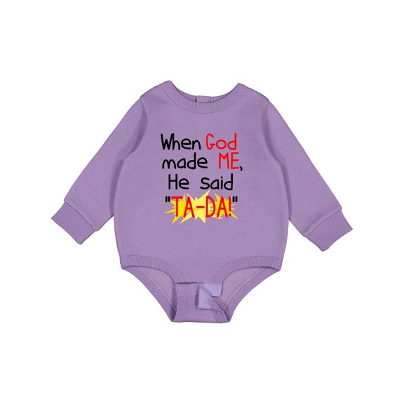 Inktastic When God Made Me He Said Ta-da Baby Fleece Bodysuit