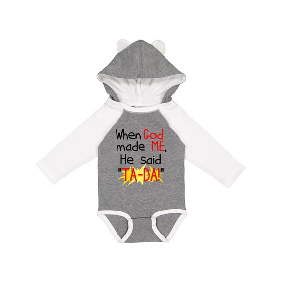 Inktastic When God Made Me He Said Ta-da Boys or Girls Long Sleeve Baby Bodysuit
