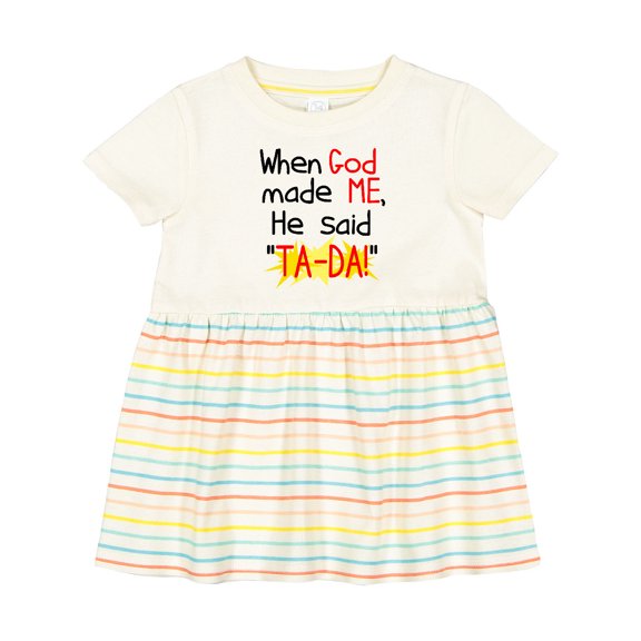 Inktastic When God Made Me He Said Ta-da Girls Baby Dress