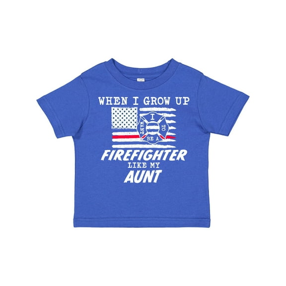 Inktastic When I Grow up I want to be a Firefighter Like my Aunt Boys or Girls Toddler T-Shirt