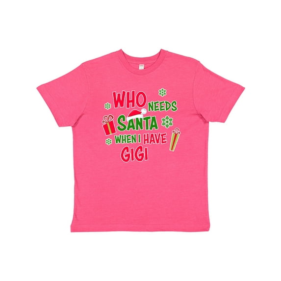 Inktastic Who Needs Santa When I Have GiGi Youth T-Shirt