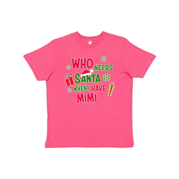 Inktastic Who Needs Santa When I Have MiMi Youth T-Shirt