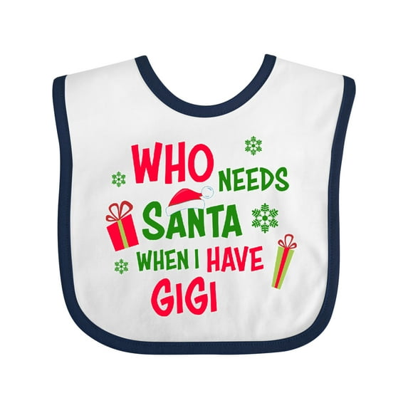 Inktastic Who Needs Santa when I Have Gigi Boys or Girls Baby Bib