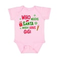 thumbnail image 1 of Inktastic Who Needs Santa when I Have Gigi Boys or Girls Baby Bodysuit, 1 of 5