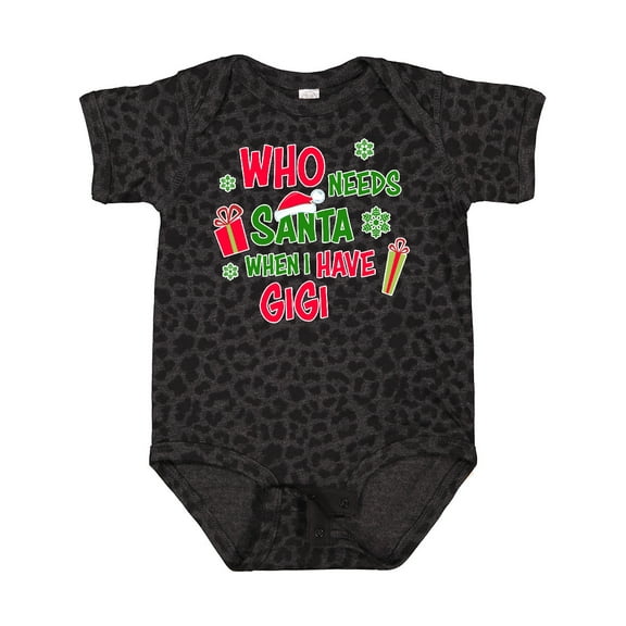 Inktastic Who Needs Santa when I Have Gigi Boys or Girls Baby Bodysuit