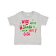 thumbnail image 1 of Inktastic Who Needs Santa when I Have Gigi Boys or Girls Toddler T-Shirt, 1 of 5