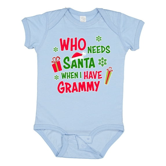 Inktastic Who Needs Santa when I Have Grammy Boys or Girls Baby Bodysuit