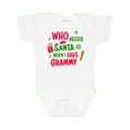 thumbnail image 1 of Inktastic Who Needs Santa when I Have Grammy Boys or Girls Baby Bodysuit, 1 of 5