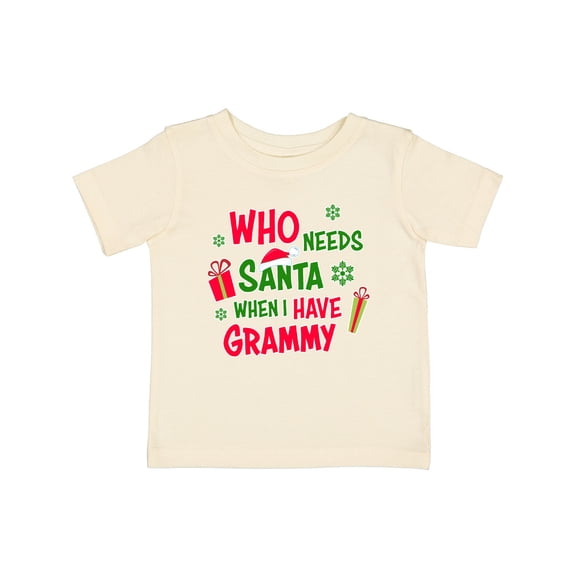 Inktastic Who Needs Santa when I Have Grammy Boys or Girls Baby T-Shirt