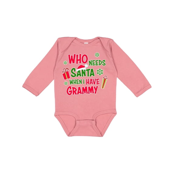 Inktastic Who Needs Santa when I Have Grammy Boys or Girls Long Sleeve Baby Bodysuit