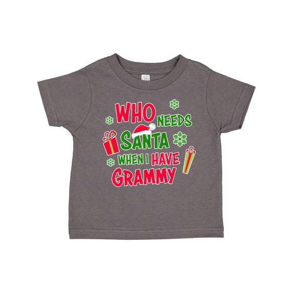 Inktastic Who Needs Santa when I Have Grammy Boys or Girls Toddler T-Shirt