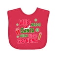 thumbnail image 1 of Inktastic Who Needs Santa when I Have Grandma Boys or Girls Baby Bib, 1 of 4