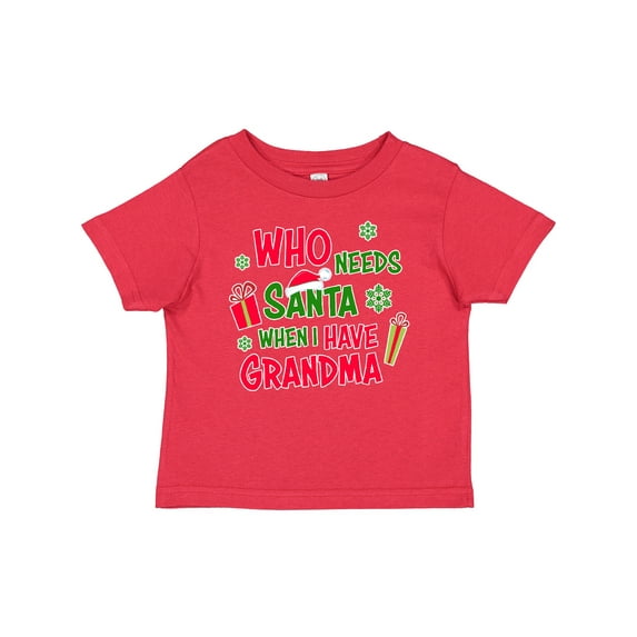 Inktastic Who Needs Santa when I Have Grandma Boys or Girls Baby T-Shirt