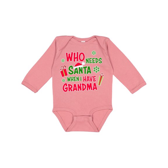 Inktastic Who Needs Santa when I Have Grandma Boys or Girls Long Sleeve Baby Bodysuit