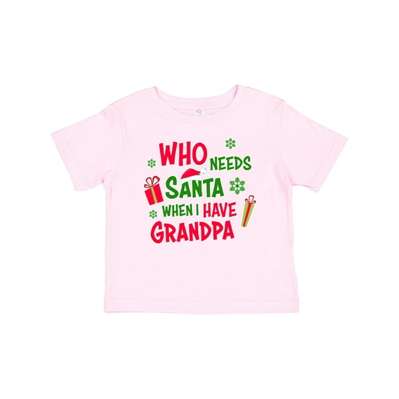 Inktastic Who Needs Santa when I Have Grandpa Boys or Girls Baby T-Shirt