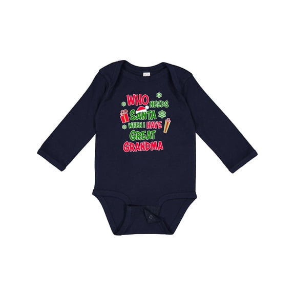 Inktastic Who Needs Santa when I Have Great Grandma Boys or Girls Long Sleeve Baby Bodysuit