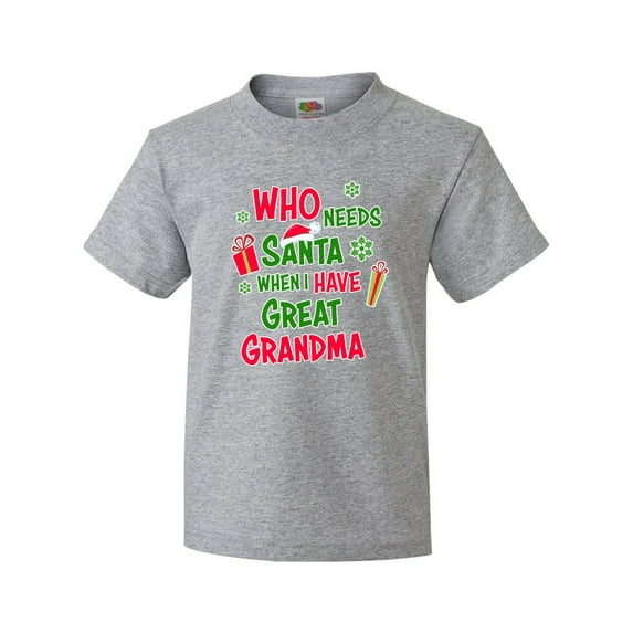 Inktastic Who Needs Santa when I Have Great Grandma Youth T-Shirt