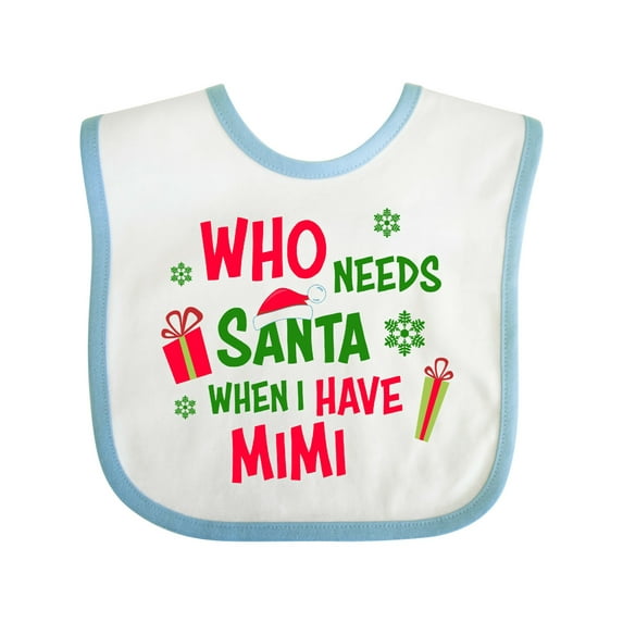 Inktastic Who Needs Santa when I Have Mimi Boys or Girls Baby Bib