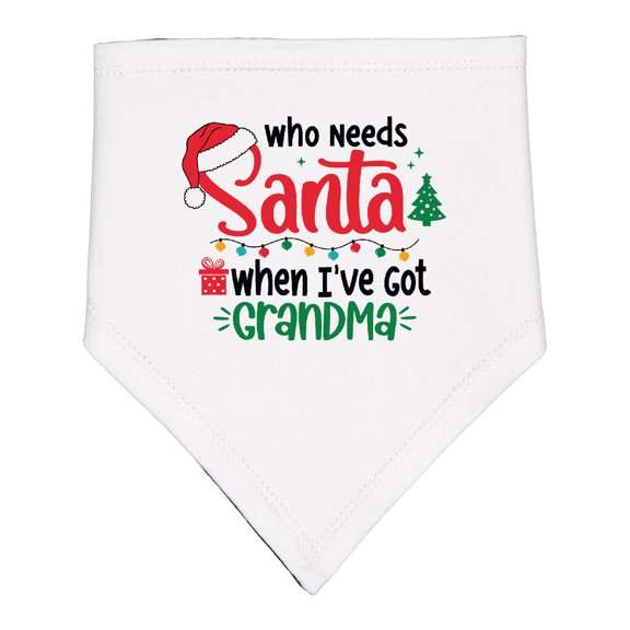 Inktastic Who Needs Santa when I've Got Grandma Baby Bandana Bib