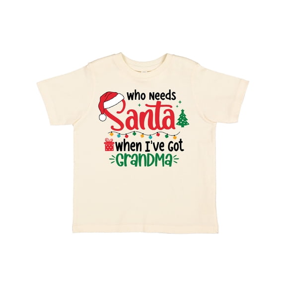 Inktastic Who Needs Santa when I've Got Grandma Boys or Girls Toddler T-Shirt