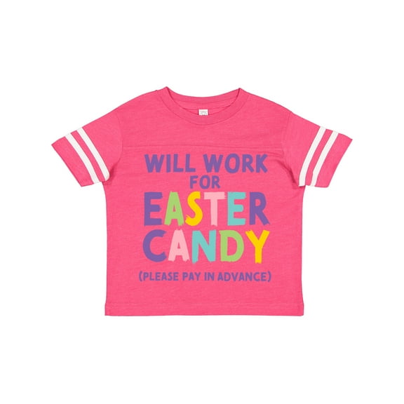 Inktastic Will Work for Easter Candy Please Pay in Advance Boys or Girls Toddler T-Shirt