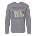 thumbnail image 1 of Inktastic Will Work for Easter Candy Please Pay in Advance Long Sleeve T-Shirt, 1 of 5