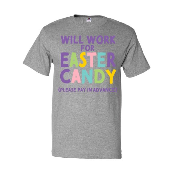 Inktastic Will Work for Easter Candy Please Pay in Advance T-Shirt
