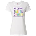 thumbnail image 1 of Inktastic Will Work for Easter Candy Please Pay in Advance Women's T-Shirt, 1 of 5