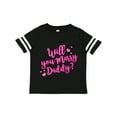 thumbnail image 1 of Inktastic Will You Marry Daddy Boys or Girls Toddler T-Shirt, 1 of 5