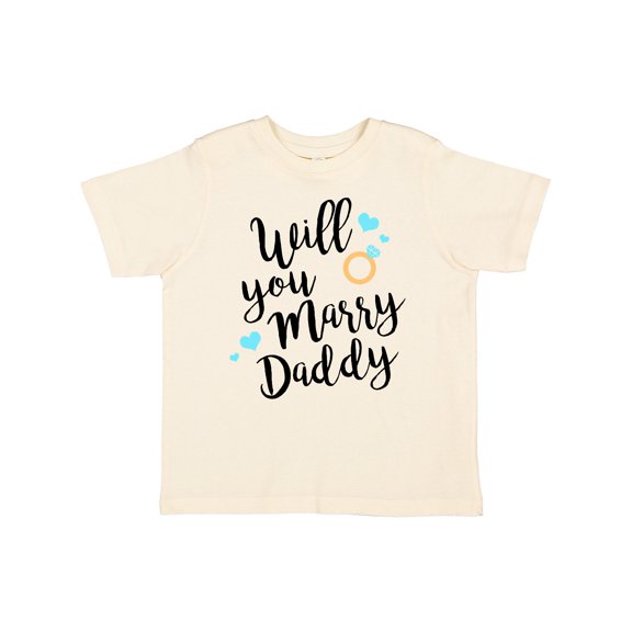 Inktastic Will You Marry Daddy-ring Boys or Girls Toddler T-Shirt