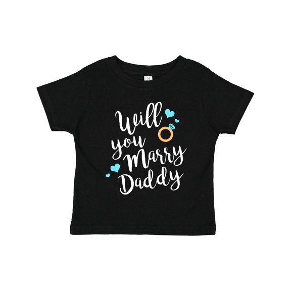 Inktastic Will You Marry Daddy-ring White Boys or Girls Toddler T-Shirt
