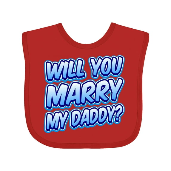Inktastic Will You Marry My Daddy (blue) Boys or Girls Baby Bib