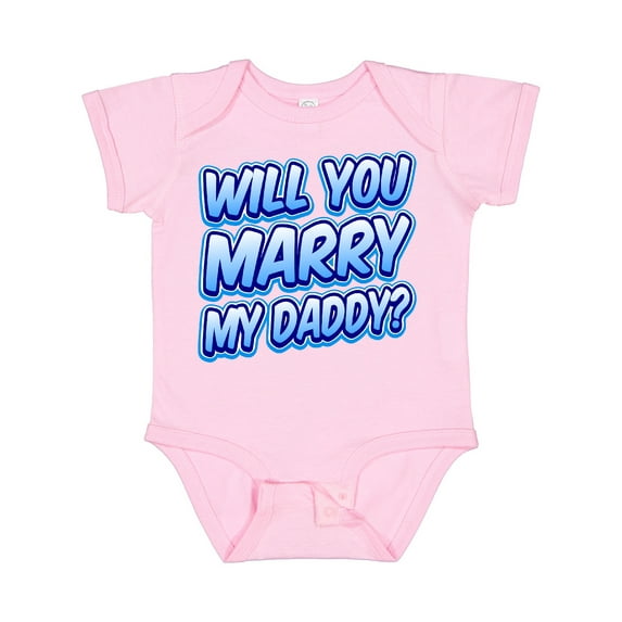 Inktastic Will You Marry My Daddy (blue) Boys or Girls Baby Bodysuit