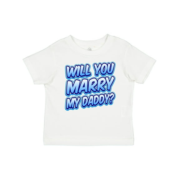 Inktastic Will You Marry My Daddy (blue) Boys or Girls Baby T-Shirt