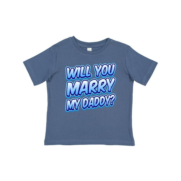 Inktastic Will You Marry My Daddy (blue) Boys or Girls Baby T-Shirt