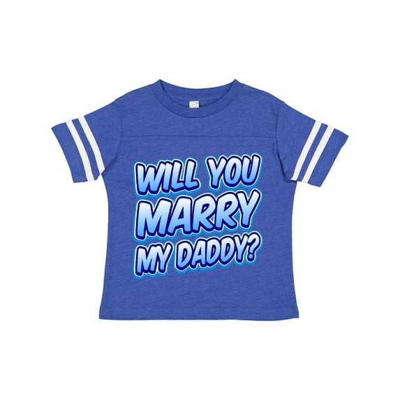 Inktastic Will You Marry My Daddy (blue) Boys or Girls Toddler T-Shirt