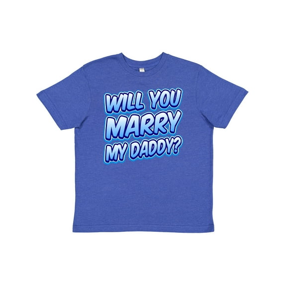 Inktastic Will You Marry My Daddy (blue) Youth T-Shirt