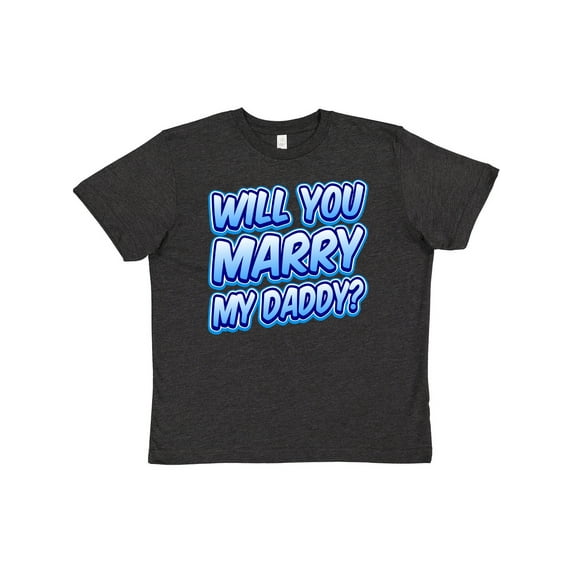 Inktastic Will You Marry My Daddy (blue) Youth T-Shirt