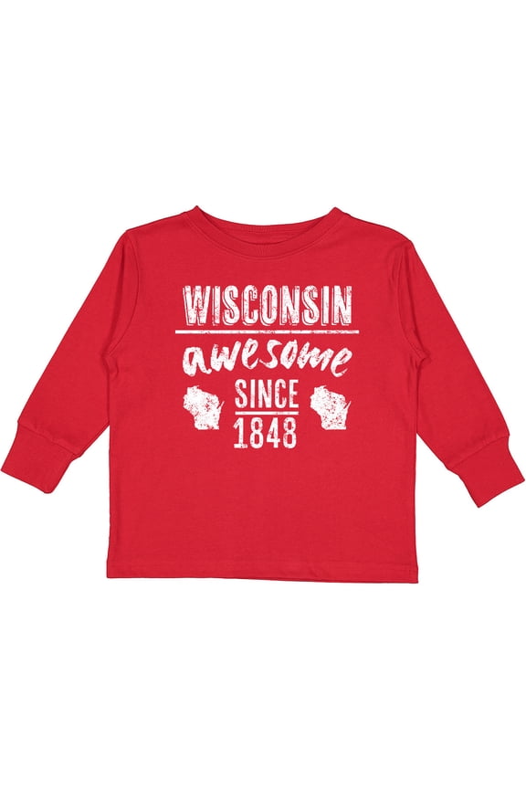 Wisconsin Awesome Since 1848 Boys or Girls Long Sleeve Toddler T-Shirt