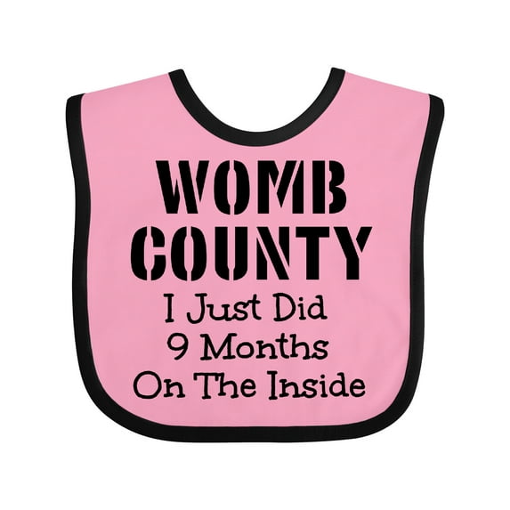 Inktastic Womb County I Just Did 9 Months on the Inside Boys or Girls Baby Bib