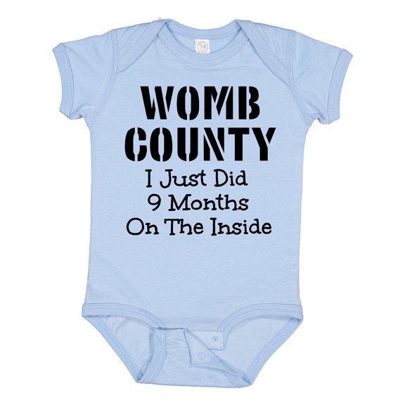 Inktastic Womb County I Just Did 9 Months on the Inside Boys or Girls Baby Bodysuit