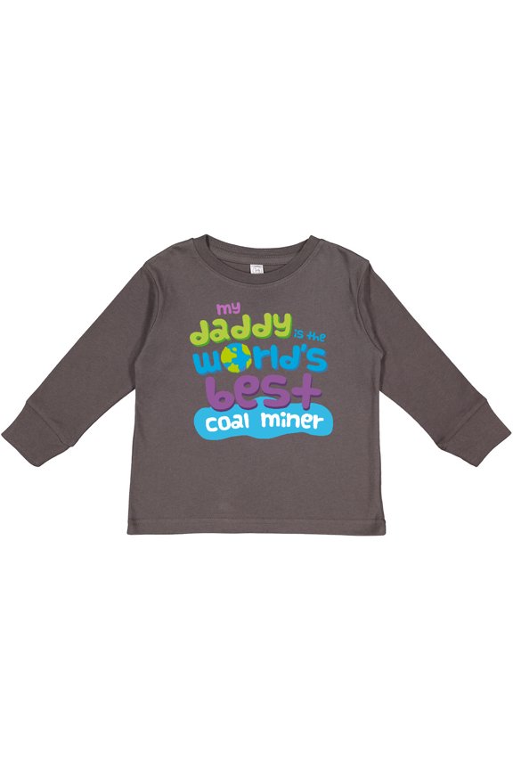 World’s Best Coal Miner Daddy Boys or Girls Long Sleeve Toddler T-Shirt