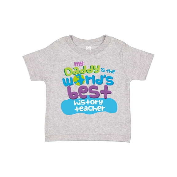 Inktastic World’s Best History Teacher Daddy Boys or Girls Toddler T-Shirt